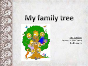 Презентация My family tree