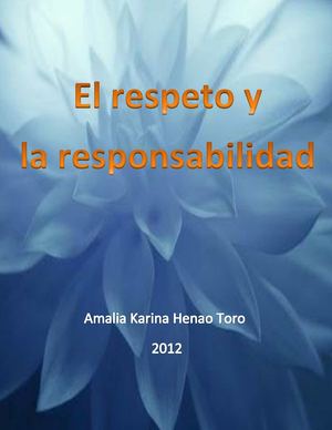 El respeto y la responsabilidad