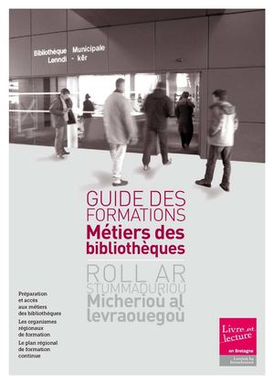 Guide des Formations / Métiers des bibliothèques - 2013