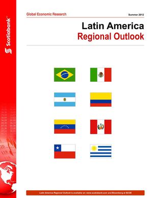 Scotiabank | Latin America Regional Outlook Summer 2012