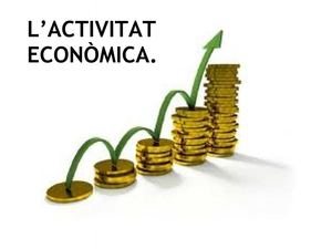 L'ACTIVITAT ECONÒMICA