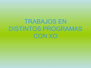 Trabajos con XO