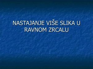 Nastajanje više slika u zrcalu