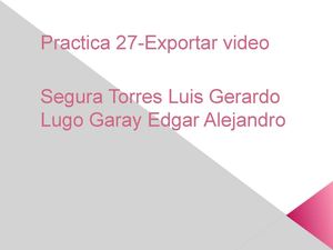 Practica 27-Exportar video