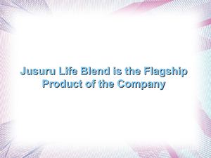Jusuru Life Blend is the Flagship Product of the Company