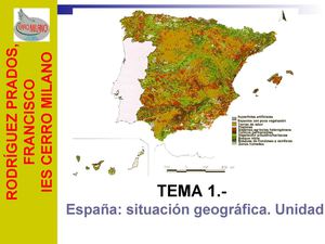 TEMA 1.- España. situación geográfica. Unidad y diversidad