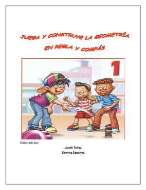 JUEGA Y CONSTRUYE LA GEOMETRÍA EN REGLA Y COMPÁS