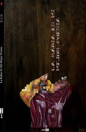 La Rabia Es Mi Mejor Poesía