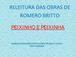 Releitura das obras Peixinho e Peixinha de Romero Britto - Profª Adriana