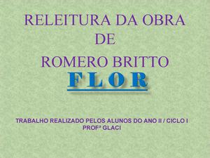 Releitura da obra "Flor" de Romero Britto - Profª Glaci
