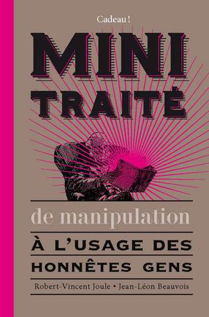 Petit traité de manipulation à l'usage des honnêtes gens