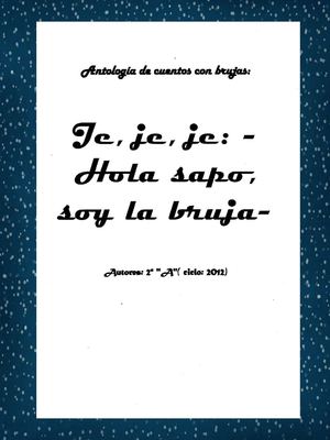 Antología de cuentos con brujas (2do grado A - Facundo Zuviría)