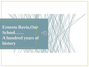 Ernesto Bavio. Our School