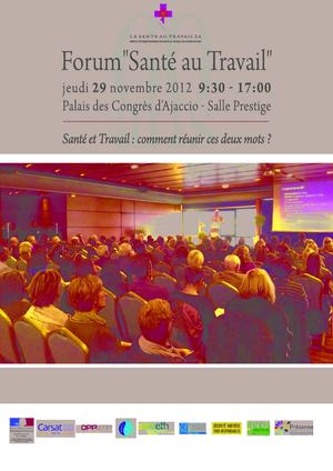 " Forum de Santé au Travail" 29/11/12 Ajaccio - Bilan et revue de presse 