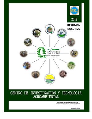 RESUMEN EJECUTIVO DEL PROYECTO DEL CENTRO DE INVESTIGACION Y TECNOLOGIA AGROAMBIENTAL CITAA