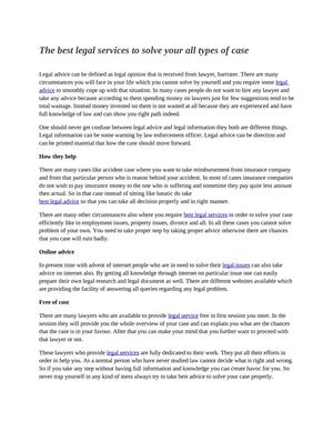 Legal advice can be defined as legal opinion that is received from lawyer, barrister. 