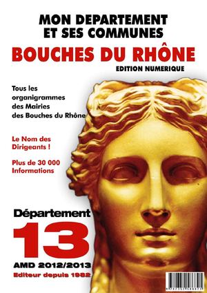 Bouches du Rhône (13) 2012 Mon Département et ses commune