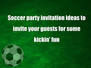 Soccer party invitation ideas to invite your guests for some kickin’ fun