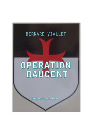 OPERATION BAUCENT Chapitre 1/3