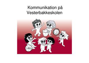Kommunikation på Vesterbakkeskolen [Kompatibilitetstilstand]