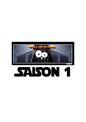 Vis ma vie de Vador - Saison 1 - WAN