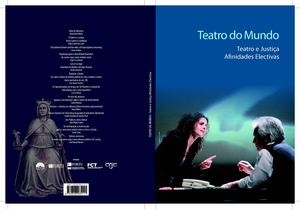 Teatro do Mundo: Teatro e Justiça - Afinidades Electivas