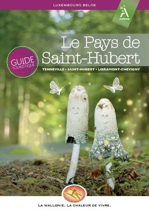 Le pays de Saint-Hubert : guide touristique