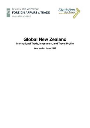 Global New Zealand – International trade, investment, and travel profile: Year ended June 2012