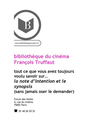 La note d'intention et le synopsis.