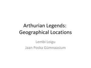 Arthurian Legends: Geographical Locations