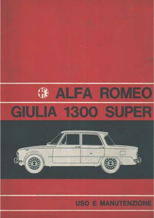 1972 Alfa Romeo Giulia 1300 Super Uso e Manutenzione