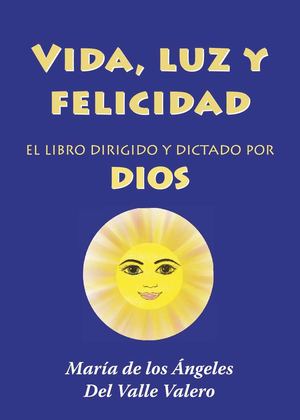 Vida, luz y felicidad