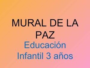Mural de LA PAZ 3 años Educación Infantil 12-13