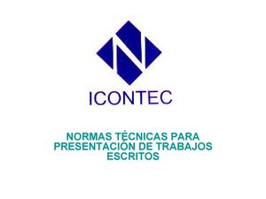 NORMAS TÉCNICAS ICONTEC "TRABAJOS ESCRITOS"