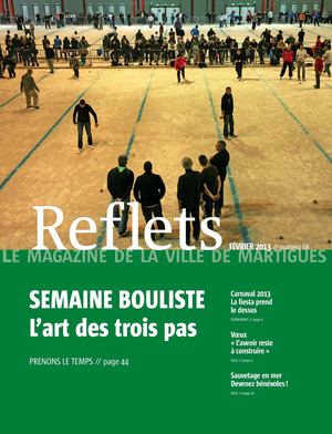 Reflets, le magazine de la ville de Martigues, n°68, février 2013