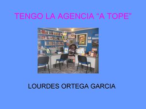 Tengo la Agencia a tope. Completa