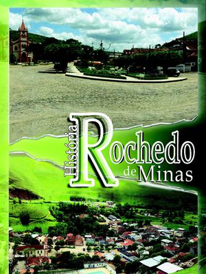 HISTÓRIA de ROCHEDO de MINAS