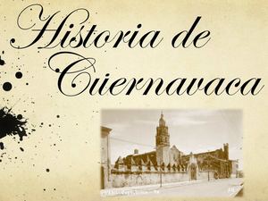 Historia de Cuernavaca