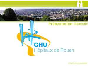Présentation 2010 CHU de Rouen