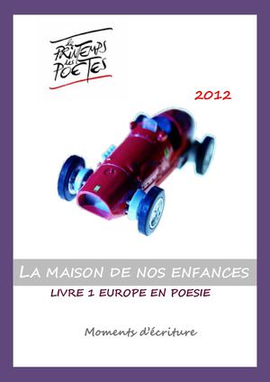 1 Europe en poésie 2012 La maison de nos enfances