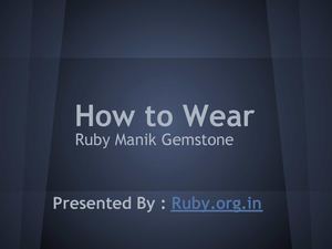 How to wear Ruby Gemstone from - Ruby.org.in
