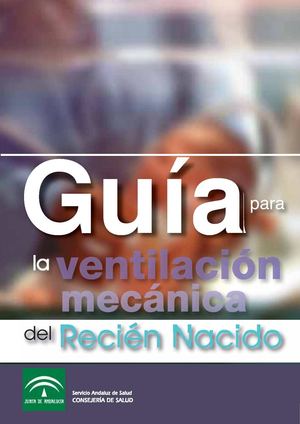 GUIA PARA LA VENTILACION MECANICA DEL RECIEN NACIDO