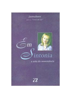 Jasmuheen - Em Sintonia,  a Arte da Ressonancia