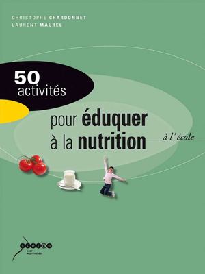50 activités avec la nutrition à l'école