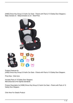 Calaméo Hsb Chicco Key Group 2 3 Isofix Car Seat Polaris Chicco Key Group 2 3 Isofix Car Seat