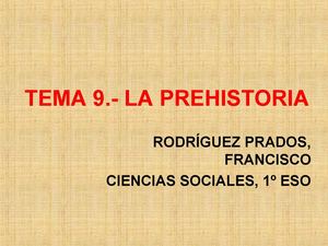 Tema 9.-  La Prehistoria