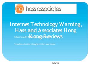 Internet Technology Warning, Hass and Associates Hong Kong Reviews