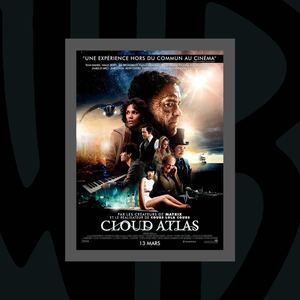 CLOUD ATLAS Réalisée par Lana Wachowski, Tom Tykwer, Andy Wachowski.