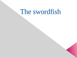 The swordfish
