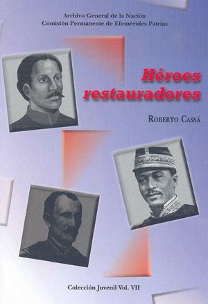 Vol. VII - Héroes restauradores - Roberto Cassá